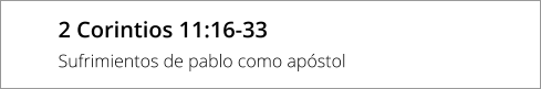 2 Corintios 11:16-33 Sufrimientos de pablo como apóstol