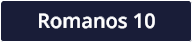 Romanos 10